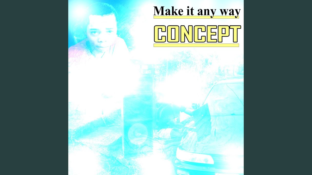 Make It Any Way
