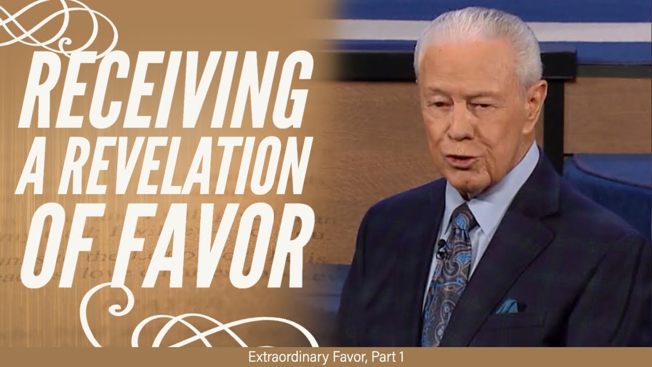 Receiving a Revelation of  Favor - Extraordinary Favor, Part 1