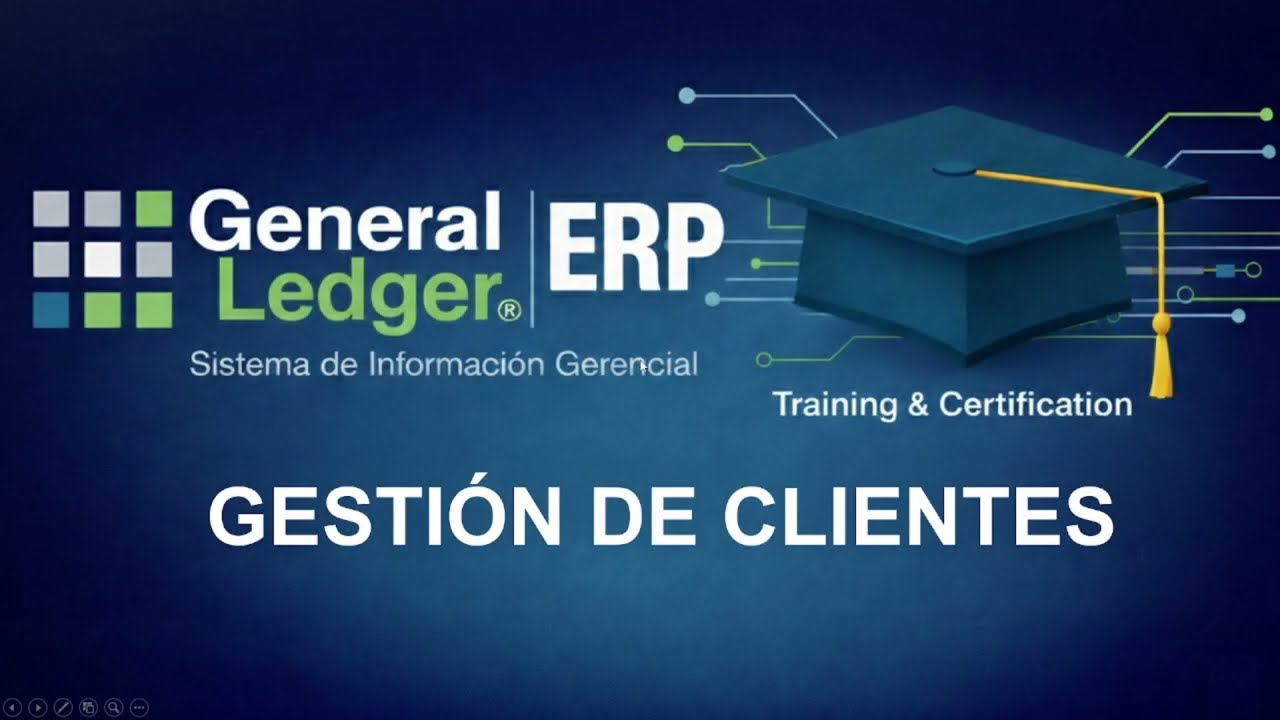 Gestión de Clientes en General Ledger ERP