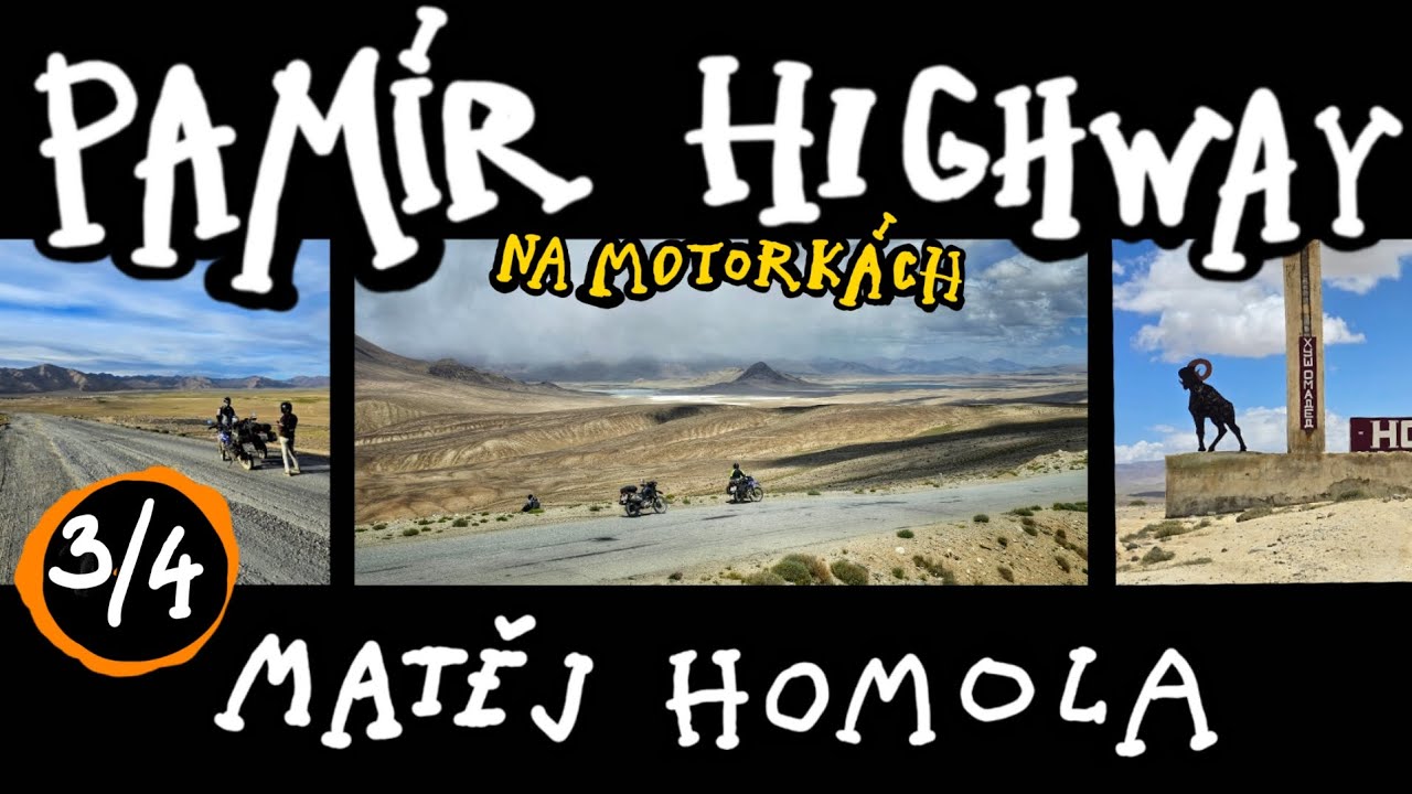 Matĕj Homola PAMÍR HIGHWAY NA MOTORKÁCH 3/4