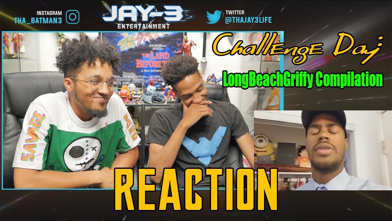 Challenge Day: LongBeachGriffy Compilation Reaction