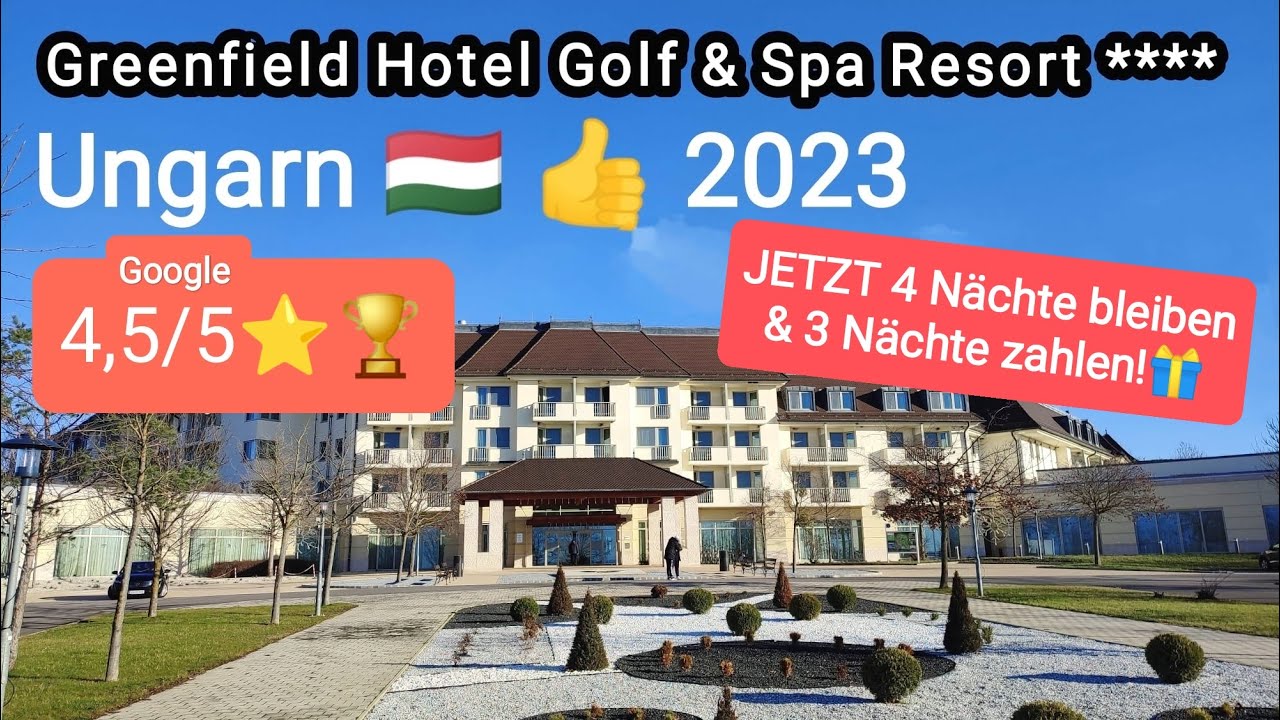 🇭🇺 Greenfield Hotel Golf & Spa Resort**** Bad Bük | Ungarn 🛀 2023 🎥Videorundgang 🤗 JETZT 5=4 AKTION👍