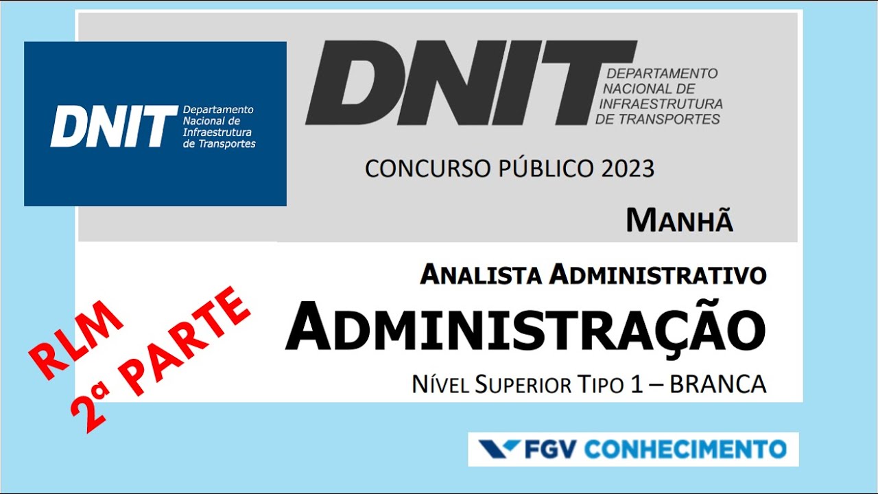 DNIT - Raciocínio Lógico Matemático (parte 2) - ANALISTA ADMINISTRATIVO - Banca FGV
