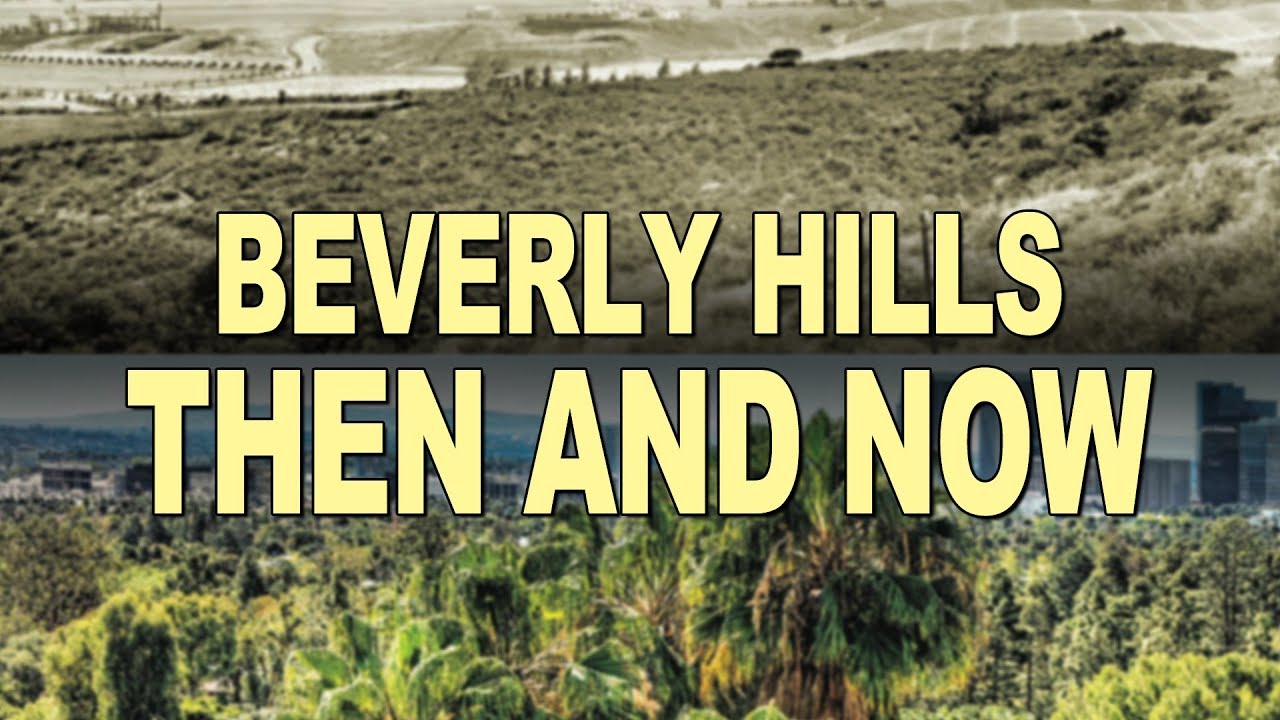 Beverly Hills: Then and Now - Beverly Hills Historical Society