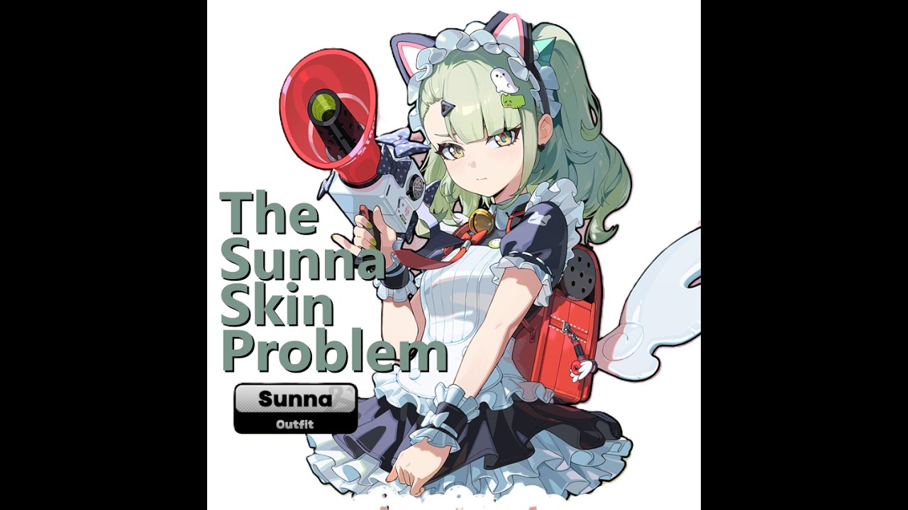 The Sunna Skin Problem (Zenless Zone Zero)