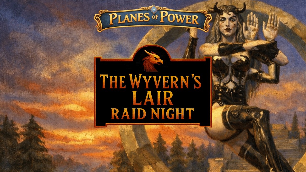 The Wyverns Lair: Planes of Power - Phase 2 Rerun (EverQuest/Fangbreaker TLP) 02-19-26