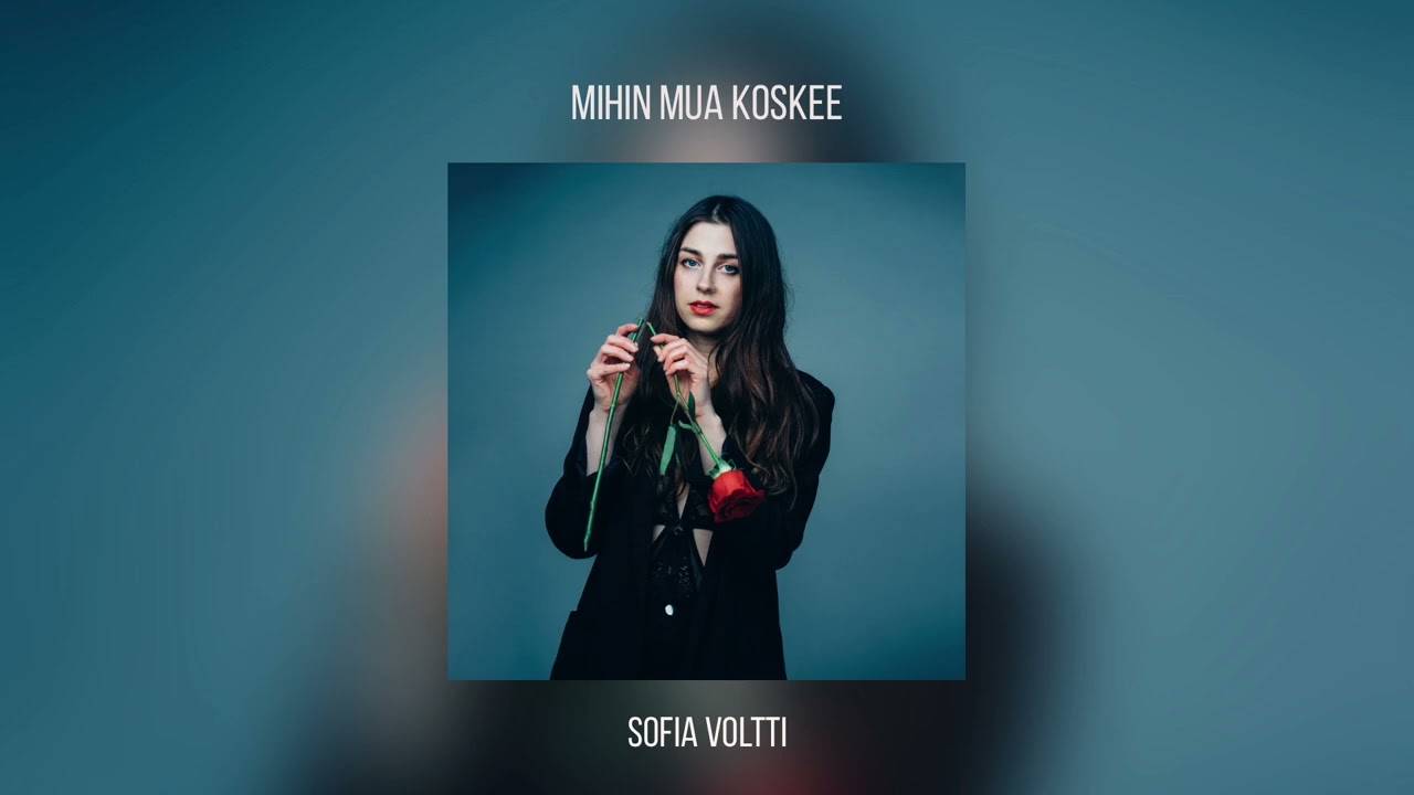 Sofia Voltti - Mihin mua koskee