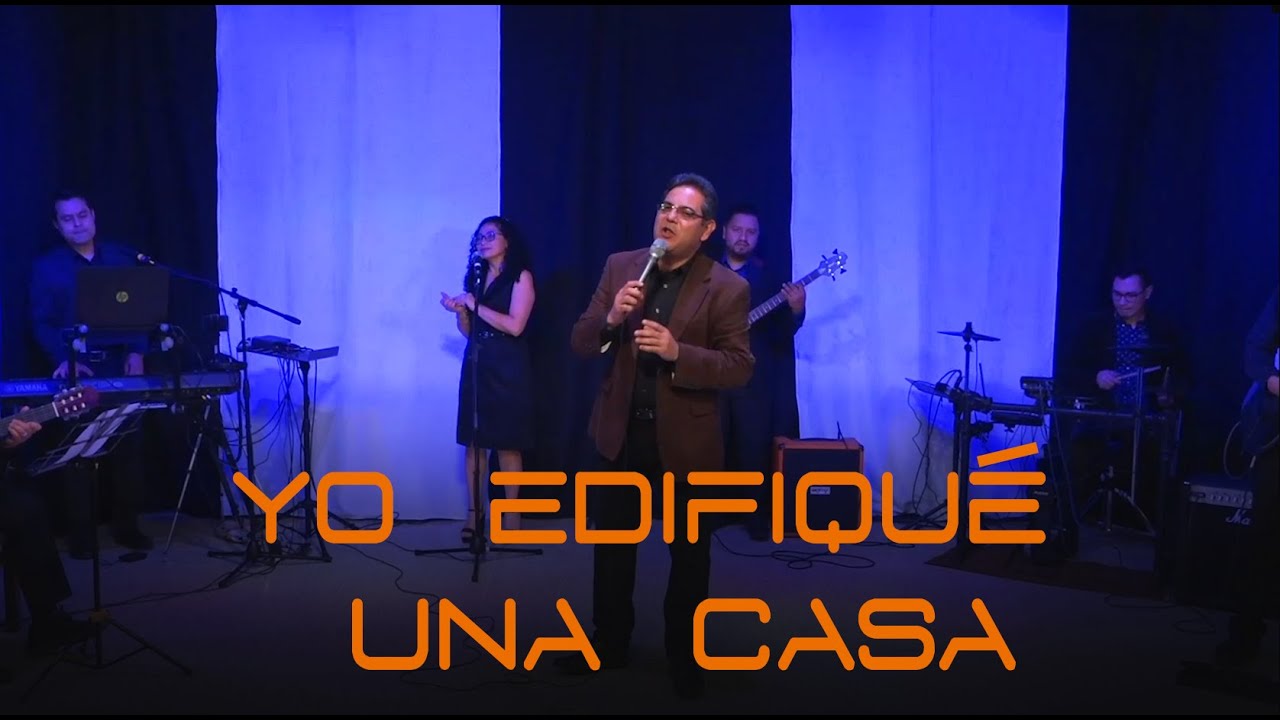 YO EDIFIQUÉ UNA CASA - Héctor Jiménez y su grupo de Alabanza.