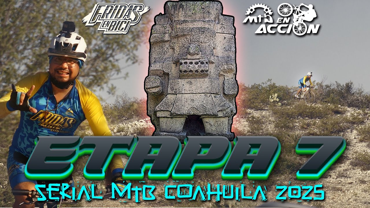 Serial MTB Coahuila 2025 Etapa 7