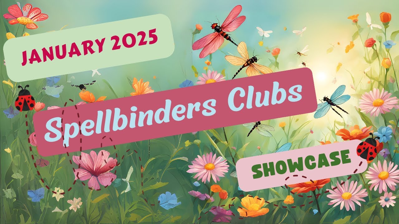 Spellbinders January 2025 Clubs Showcase