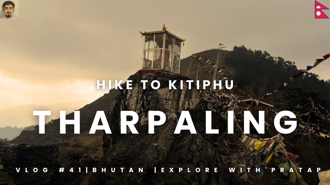 Hike to Kitiphu, Tharpaling - The Land of Liberation in Bumthang - Bhutan 🇧🇹 | Vlog #41