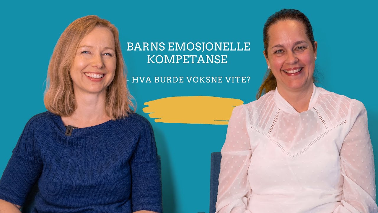 Barns emosjonelle kompetanse: Hva burde voksne vite?