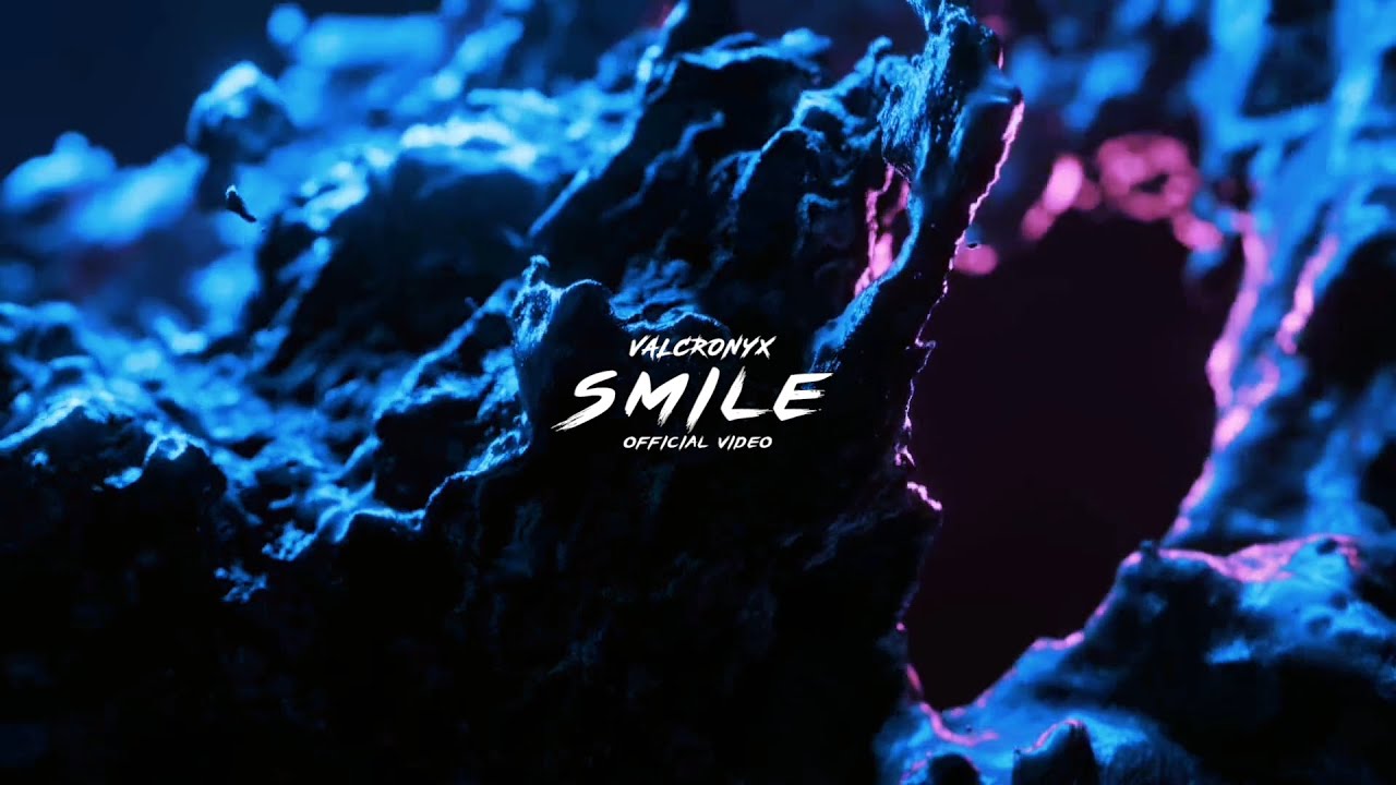 Valcronyx - Smile (Official Video)