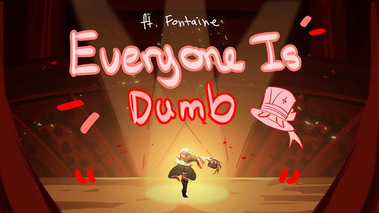 Everyone Is Dumb | A Genshin Impact Animatic (ft. Fontaine)