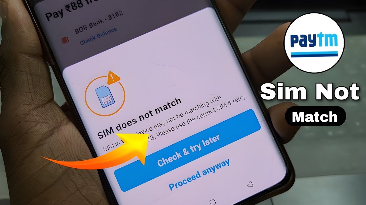 SIM does not match Paytm SIM does not match | SIM in your device may not be matching