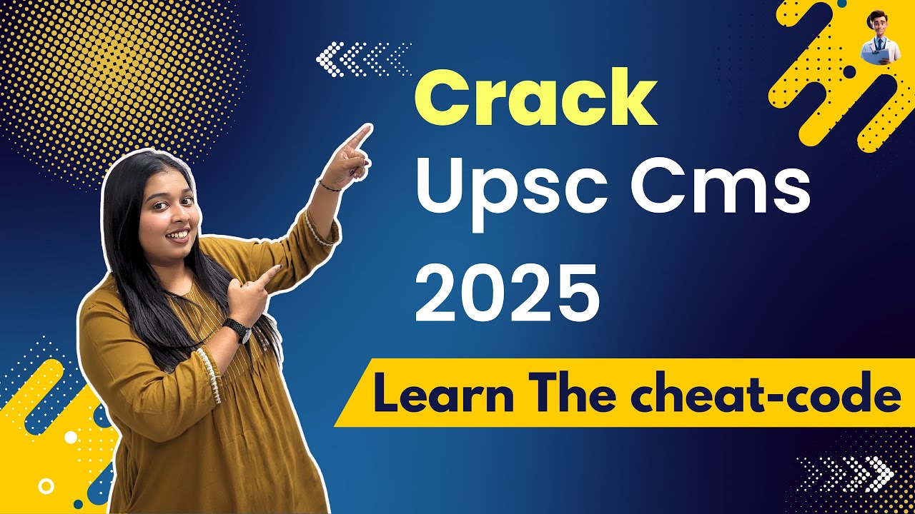 UPSC CMS Pre 2025 : The 6 months Prep Plan