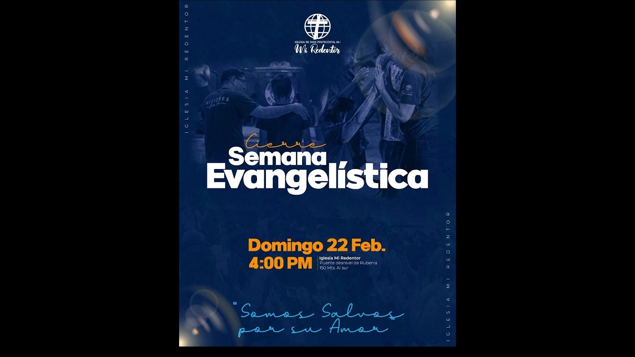 CIERRE SEMANA EVANGELÍSTICA...22 FEB. 2026