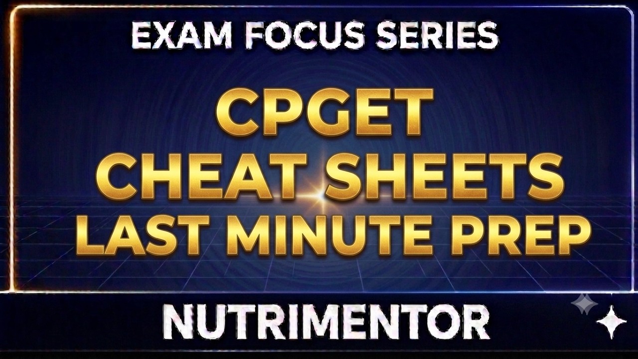 CPGET Nutrition 2026 Final Revision | Last Minute Cheat Sheets | Quick Revision
