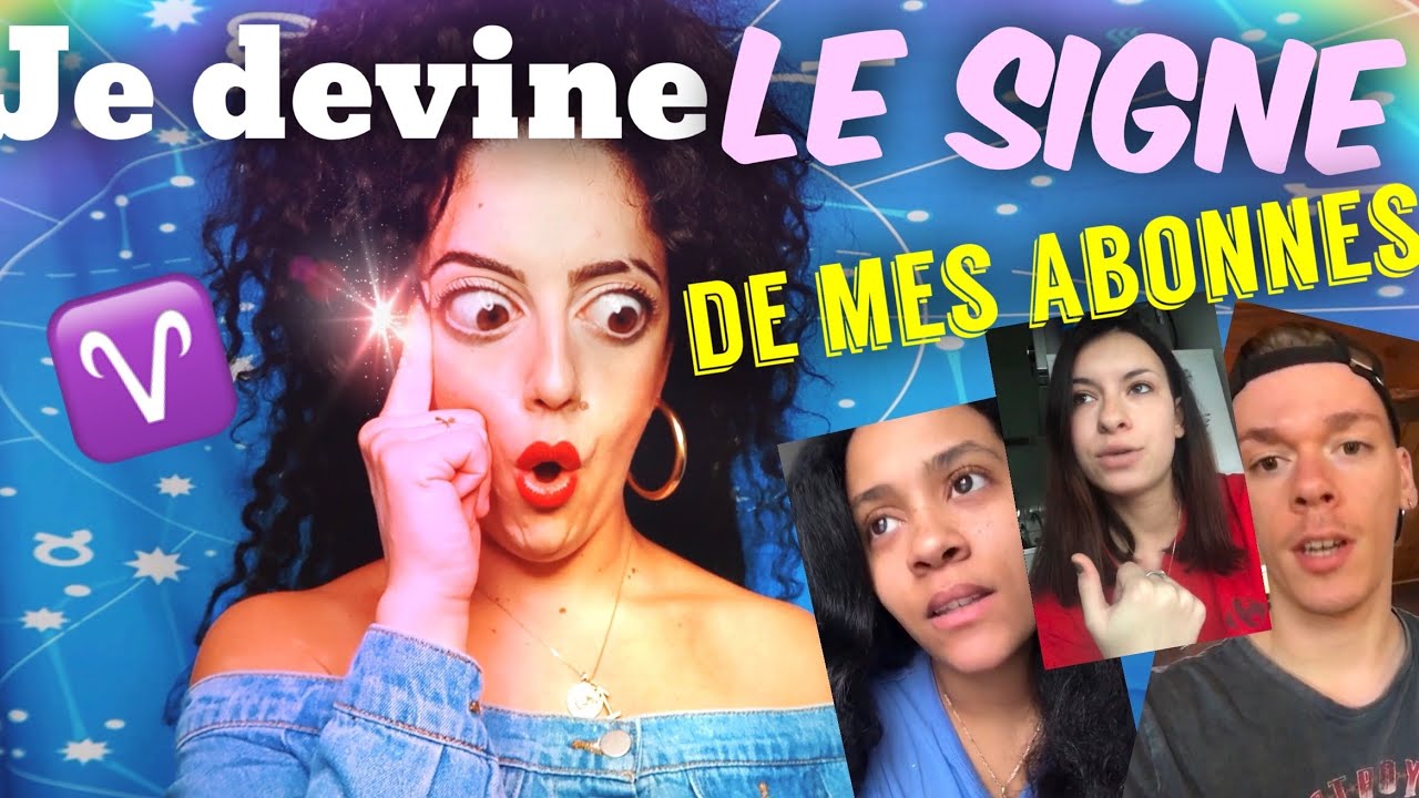 JE DEVINE LE SIGNE ASTROLOGIQUE DE MES ABONNÉS