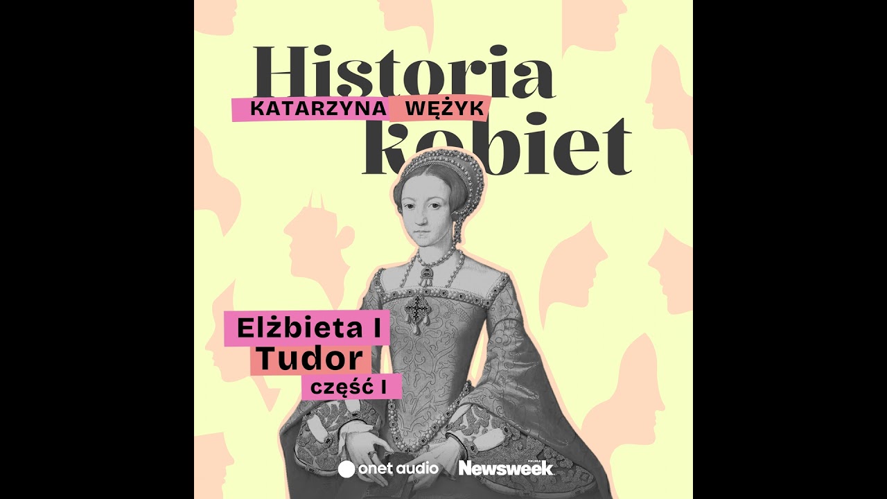Elżbieta Wielka, królowa dziewica (?), cz. 1