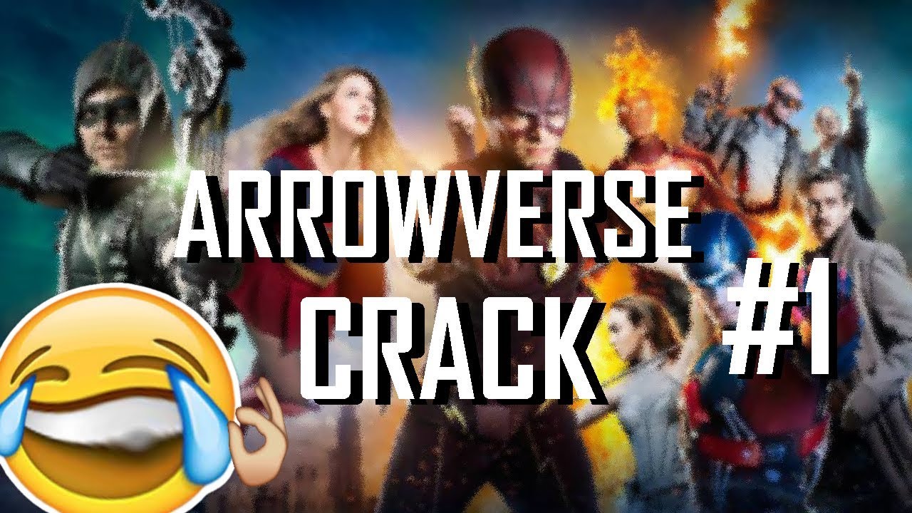 ARROWVERSE CRACK #1