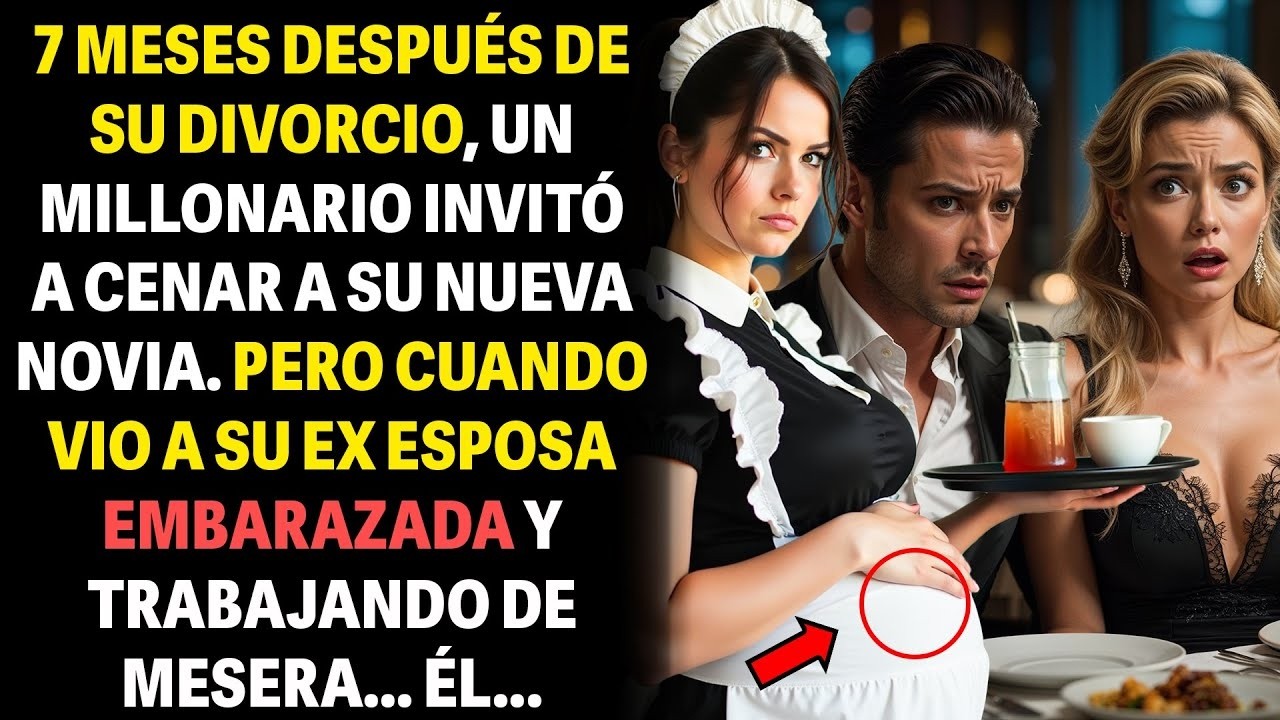 MILLONARIO VE A SU EX EMBARAZADA DE MESERA EN SU CITA  SU REACCIÓN FUE