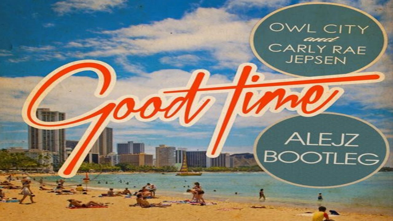 Owl City & Carly Rae Jepsen - Good Time (AlejZ Bootleg Mix) [HANDS UP]