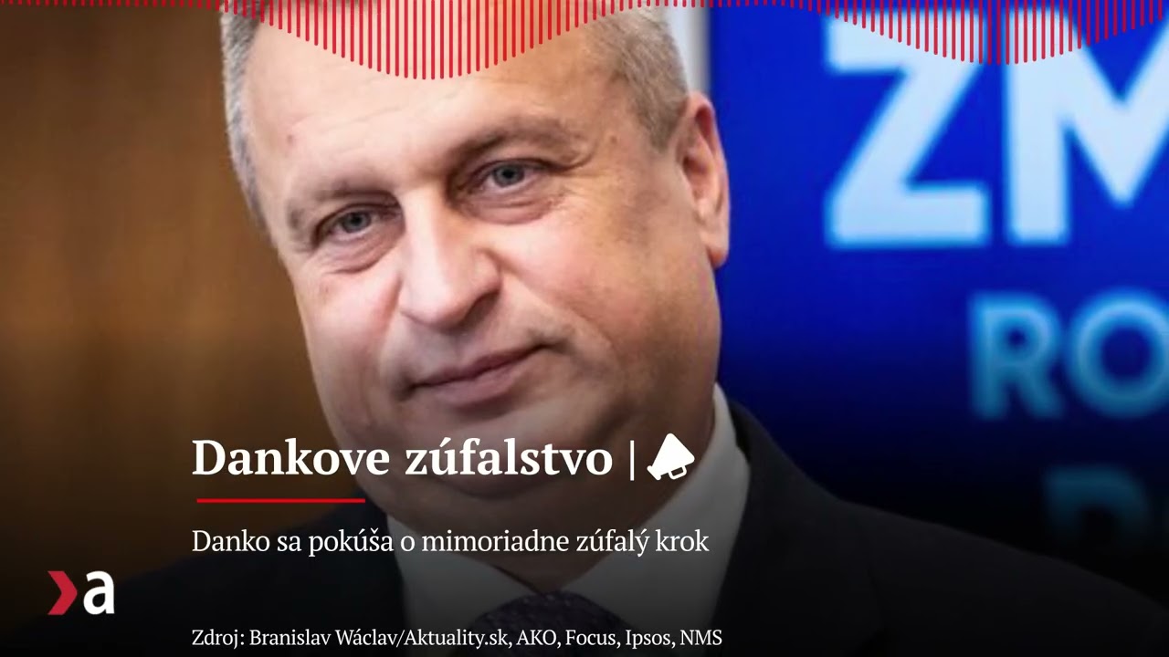 Danko sa pokúša o mimoriadne zúfalý krok | Aktuality #n-l