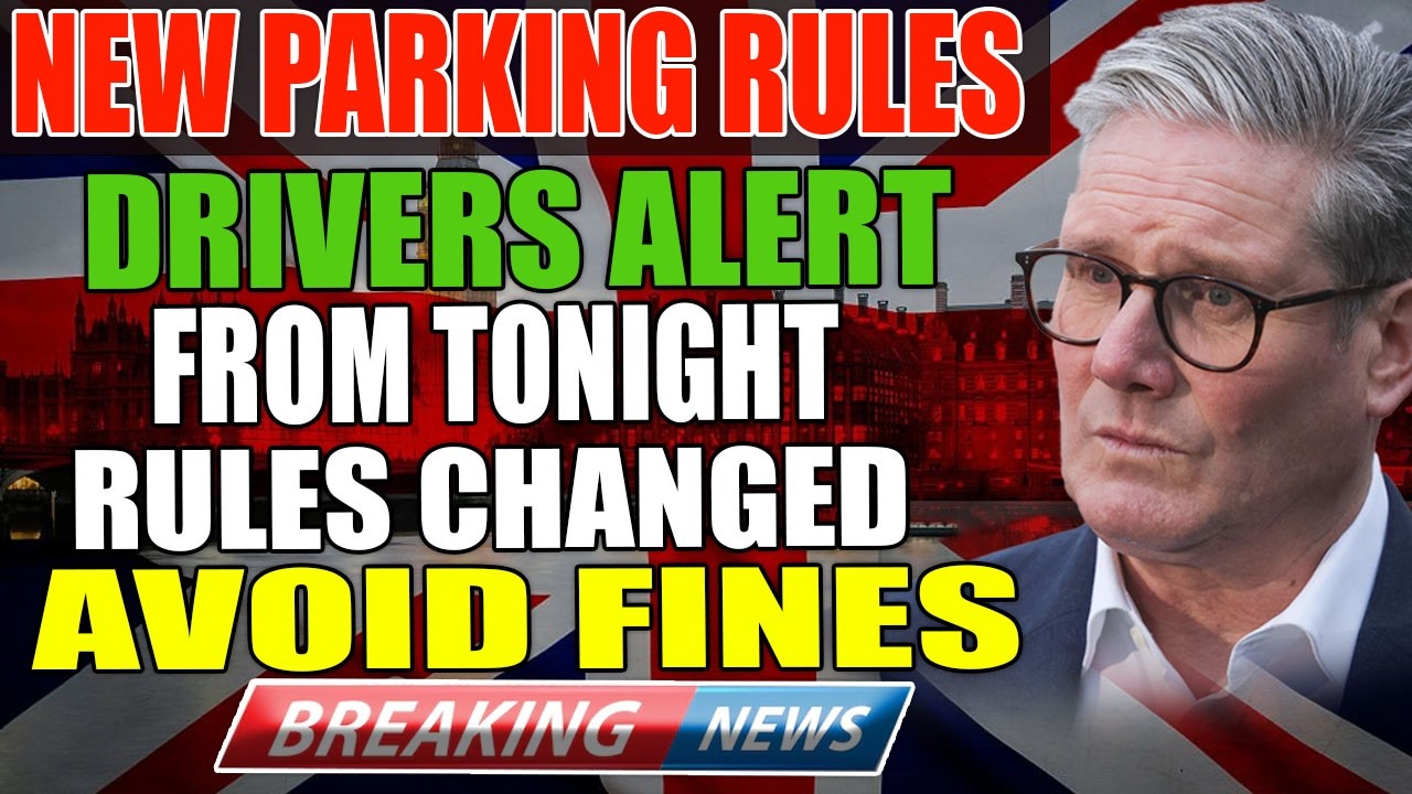 ⚠️ New UK Parking Rules Explained | What Drivers Must Know | Big Penalties From Tonight