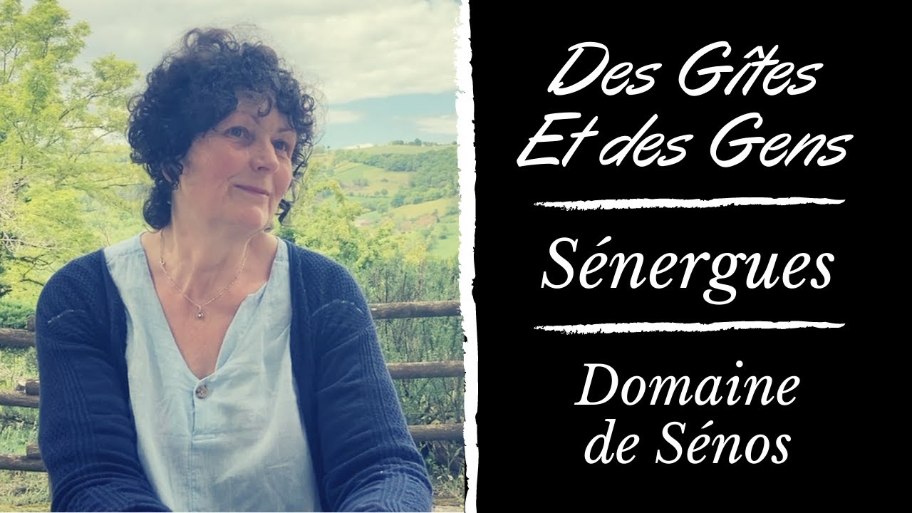 Des Gîtes et des Gens - Ep15 - Sénergues - Domaine de Sénos