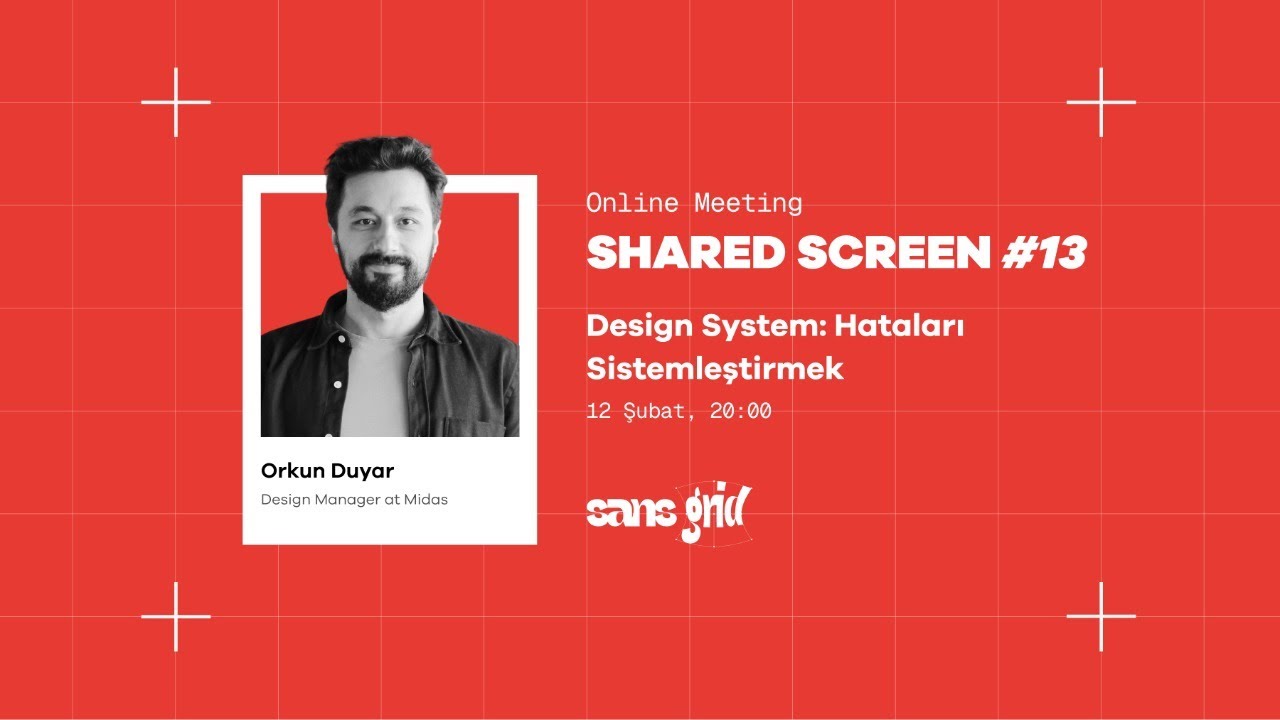 Shared Screen #13: Design System: Hataları Sistemleştirmek