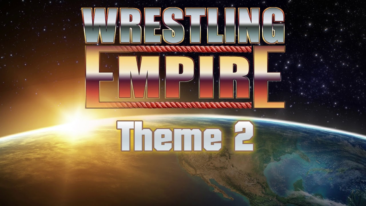 Wrestling Empire Main Menu Theme 2  (Wolves - Warriors)
