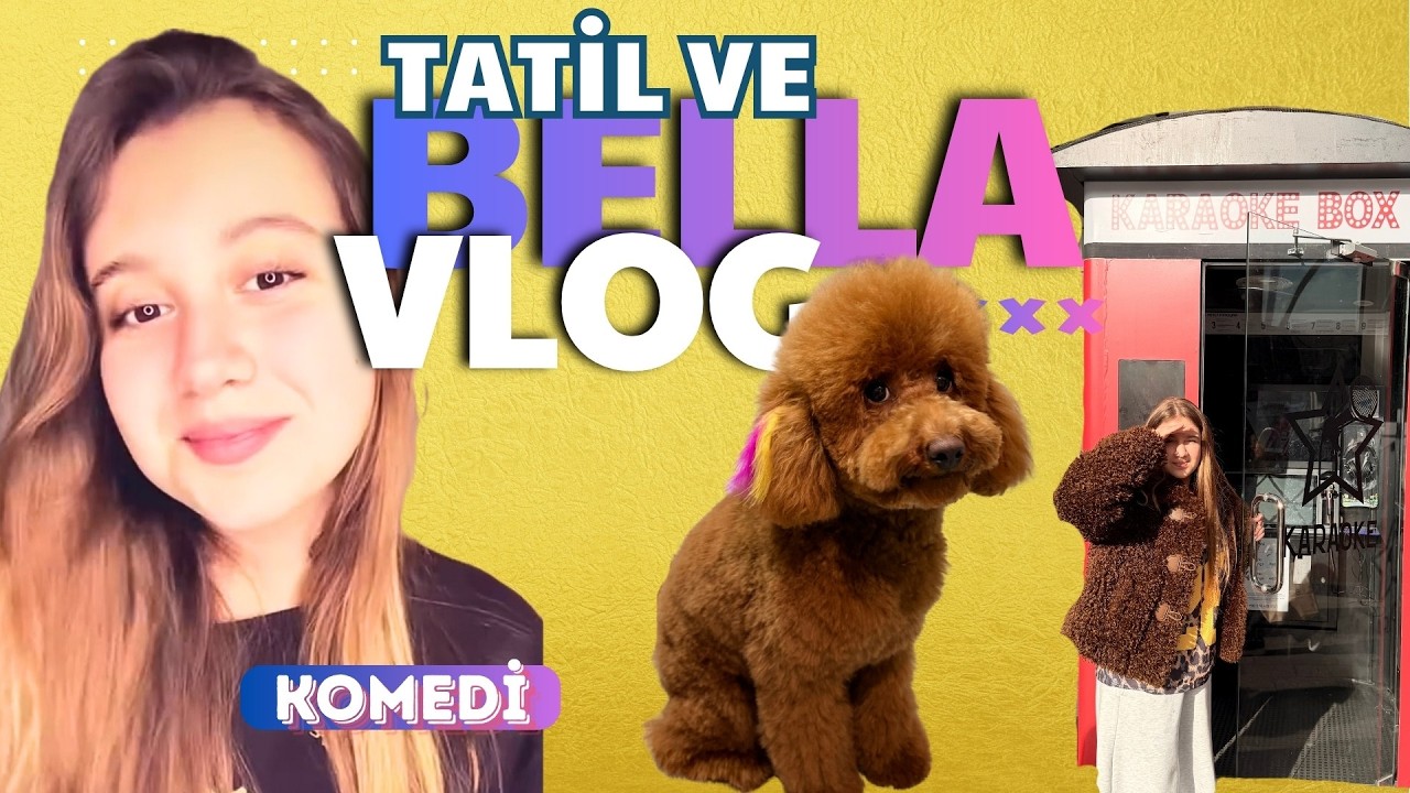 💕 BELLA İLE 2 GÜN GEÇİRMEK! 🐶 Tatilde Başına Gelmeyen Kalmadı! 🤣 #vlog #günlükvlog