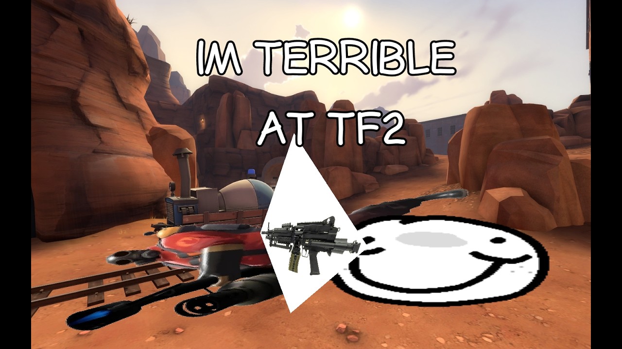 I suck at TF2