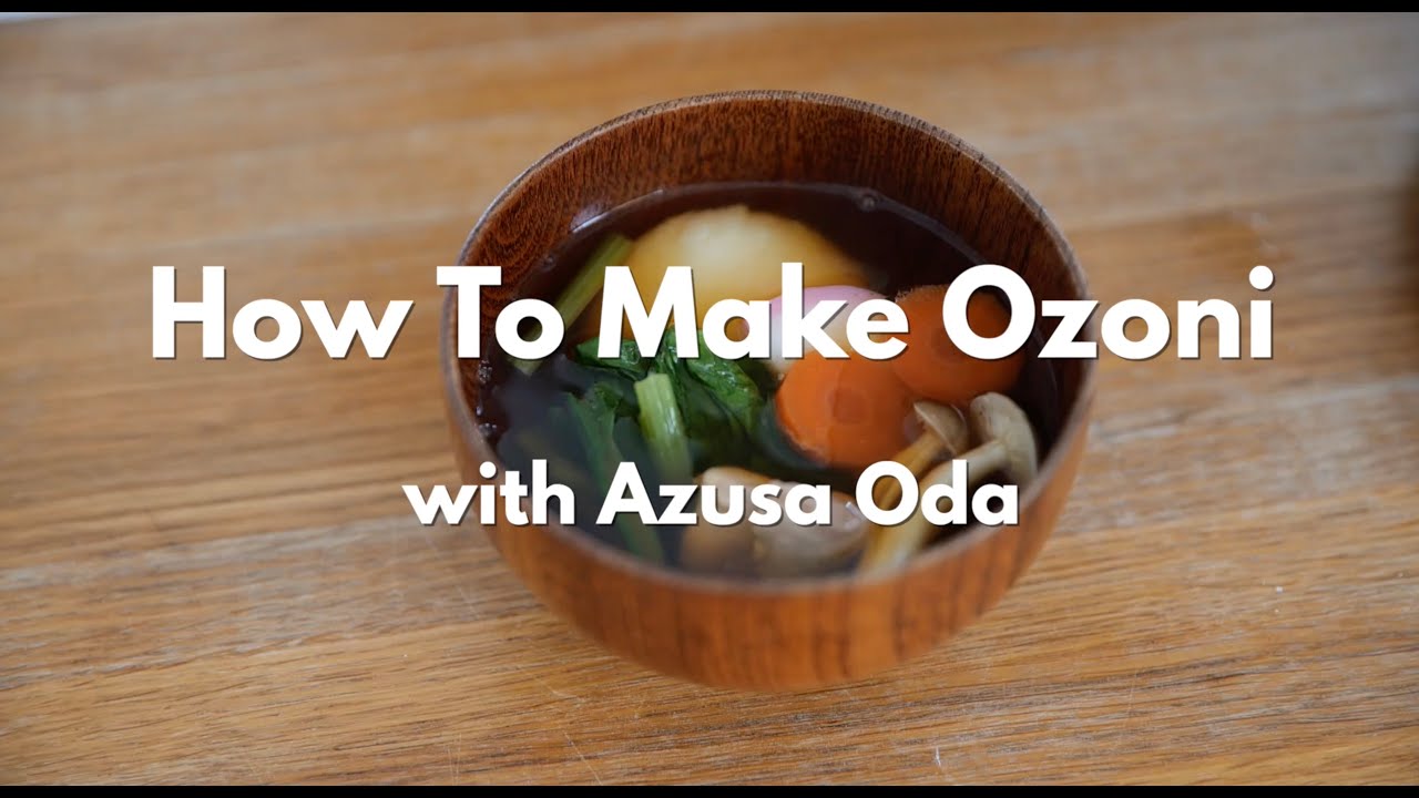 How to Make Ozoni with Azusa Oda