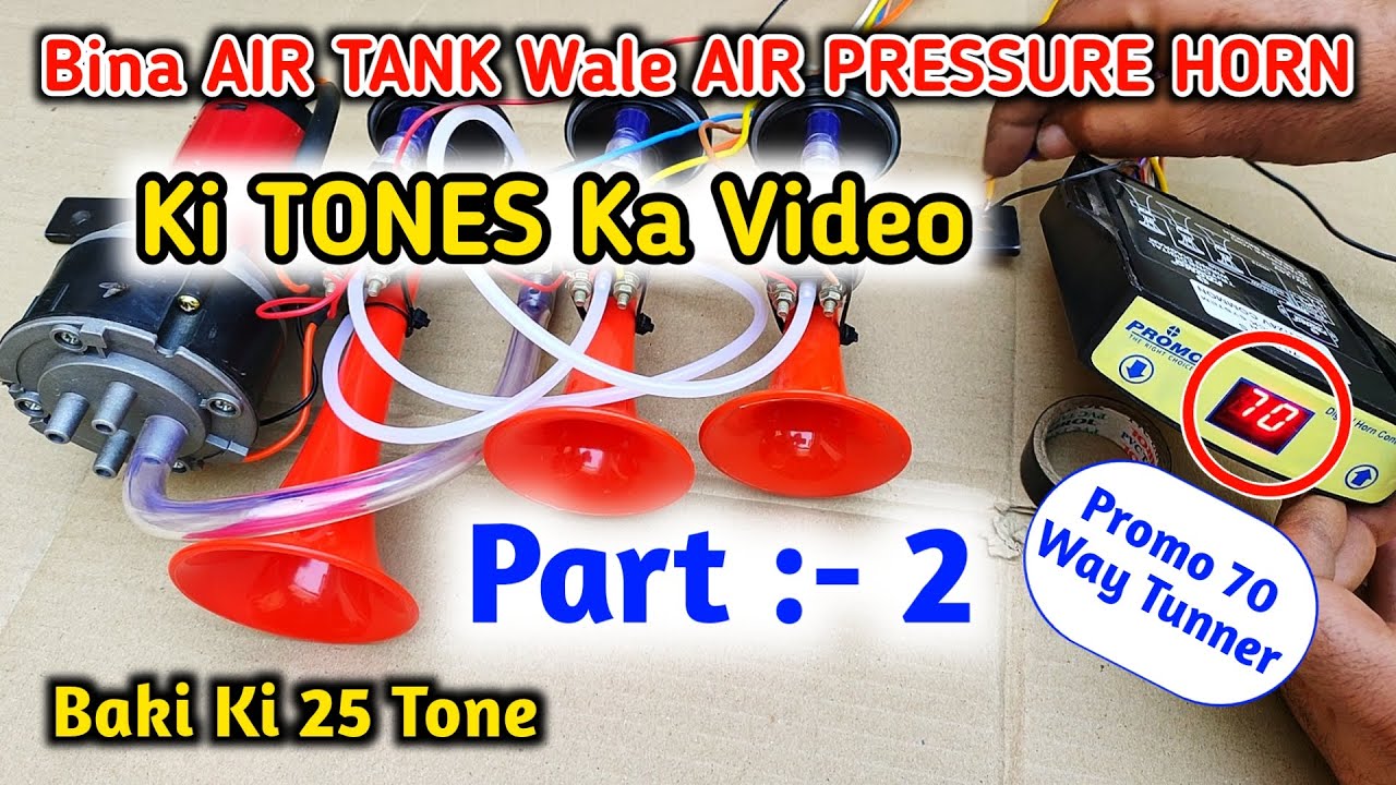 3 Pipe 12Volt Air Horn With Promo 70 Way Tunner | Tones Video | Part 2 | 2021