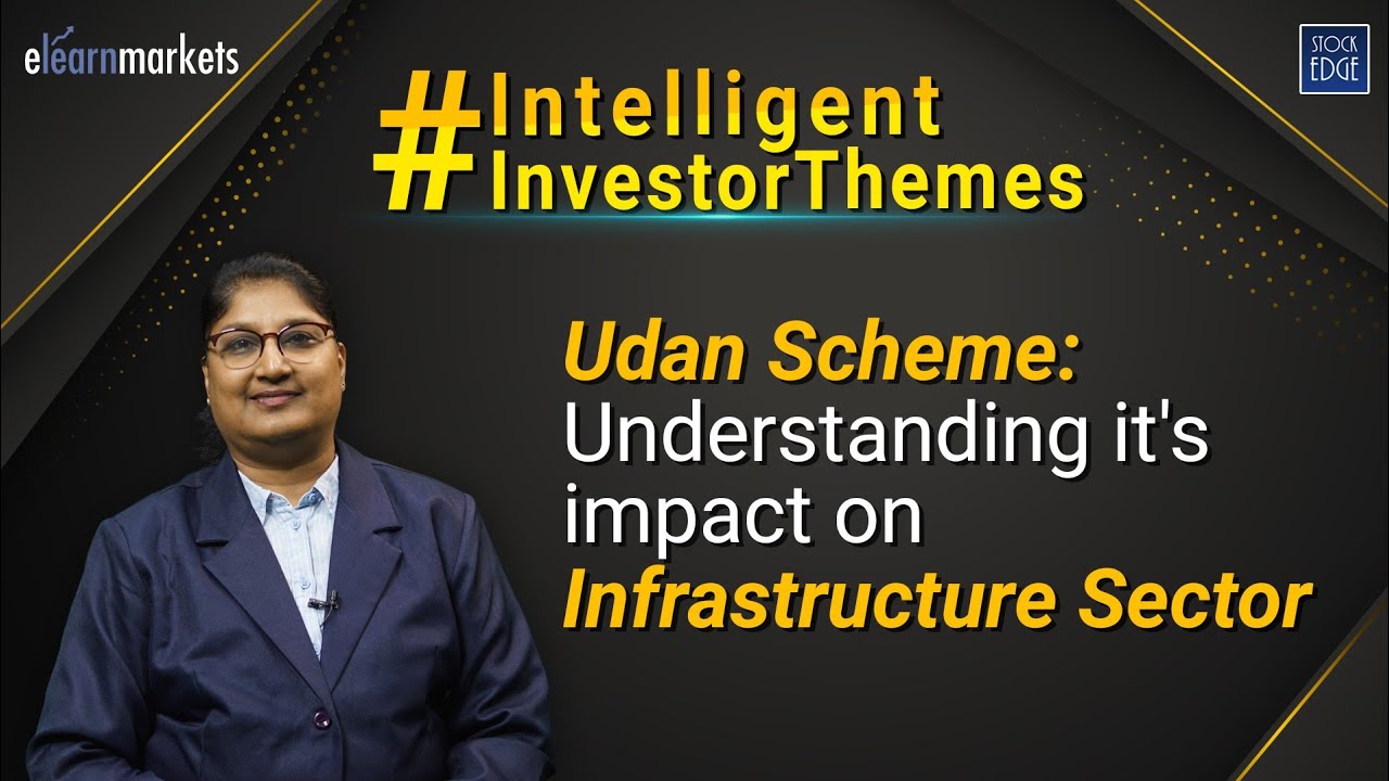 Udan Scheme and its long term effect on Infrastructure Sector