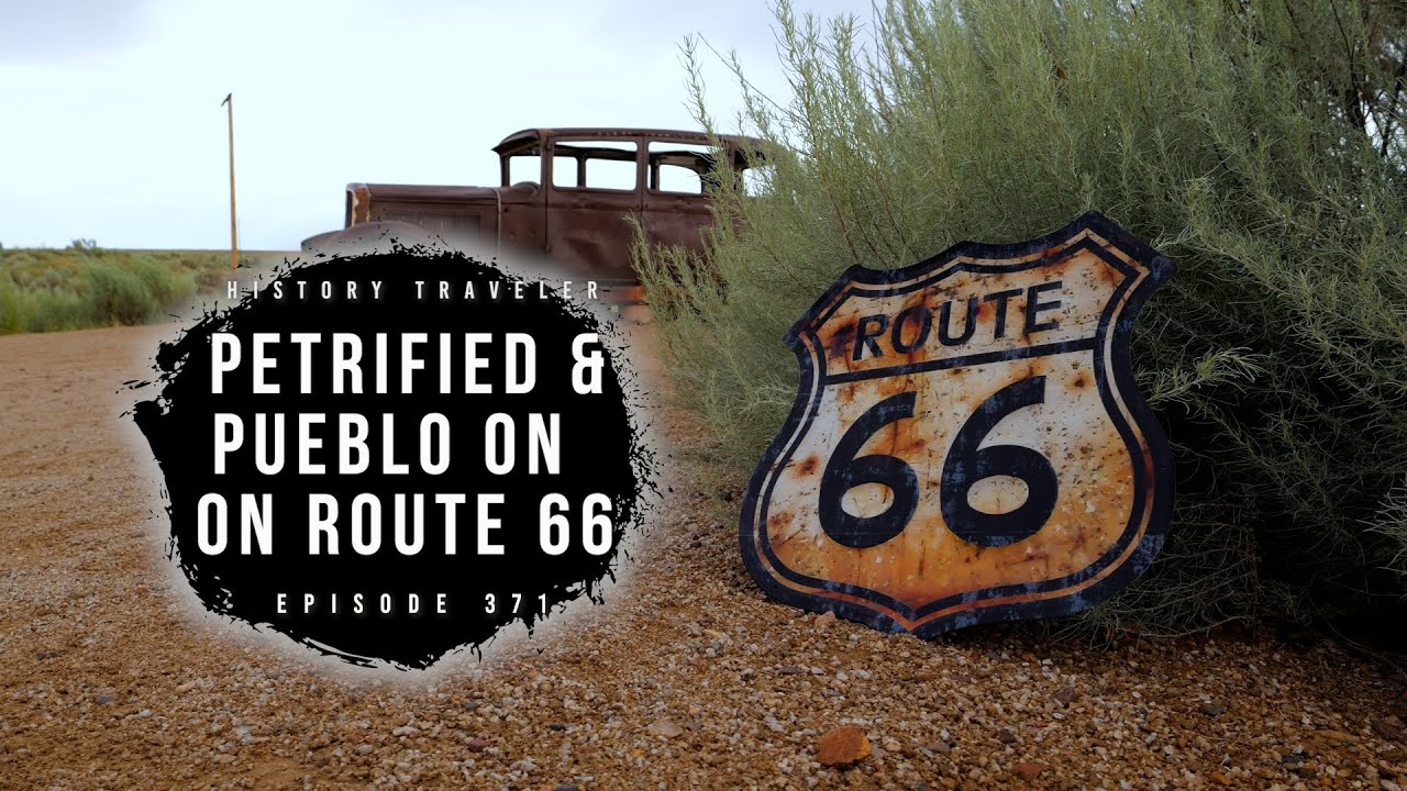 Petrified & Pueblo on Route 66 | History Traveler Episode 371