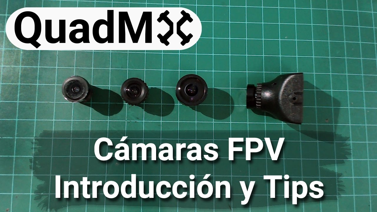 Camaras FPV Introduccion y Tips- Español