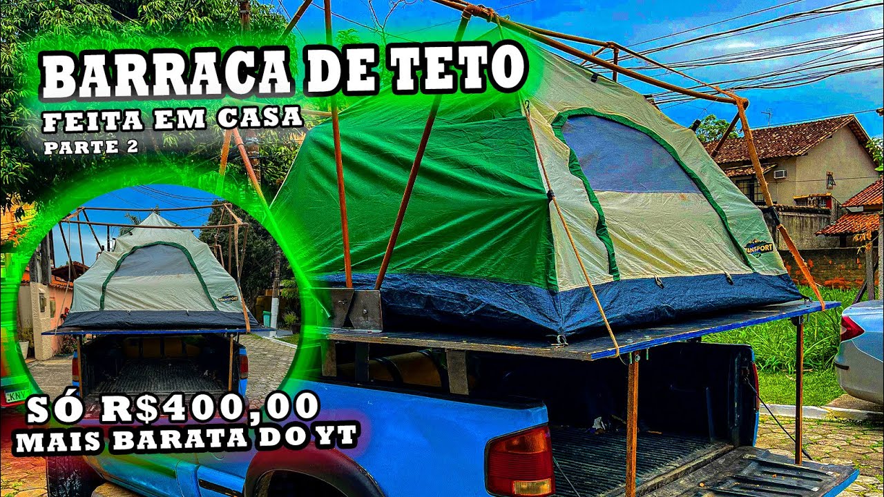 A barraca de teto caseira mais barata do Youtube