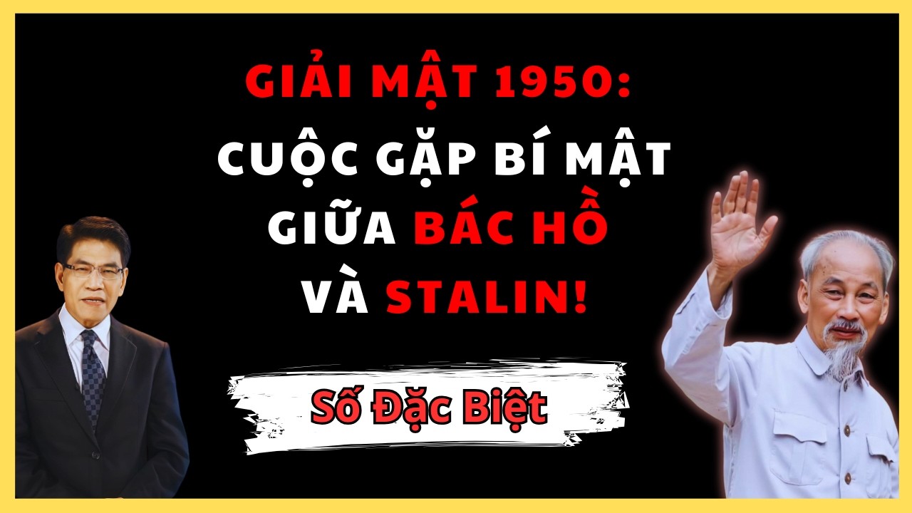 HỒ SƠ MẬT 1950: HÀNH TRÌNH XUYÊN RỪNG CỦA BÁC HỒ VÀ CUỘC ĐẤU TRÍ CÂN NÃO VỚI STALIN ĐỂ XIN VIỆN TRỢ.