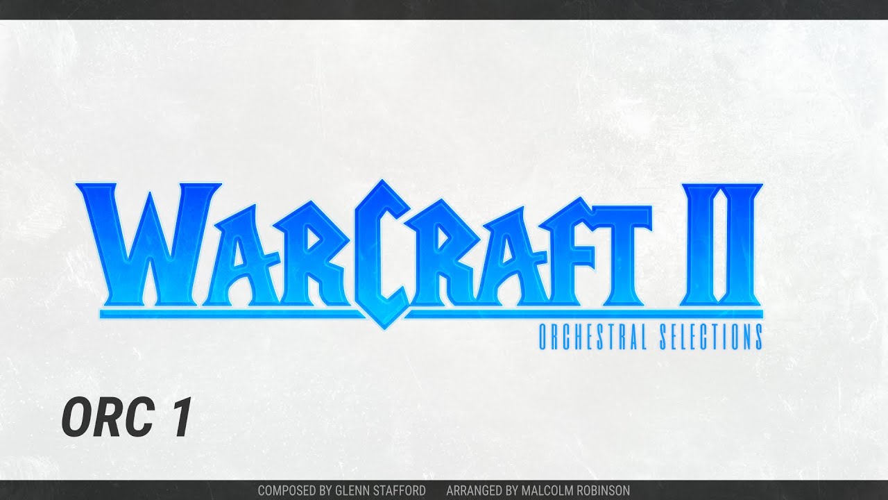 Warcraft II - Orc 1 (Orchestral Cover)