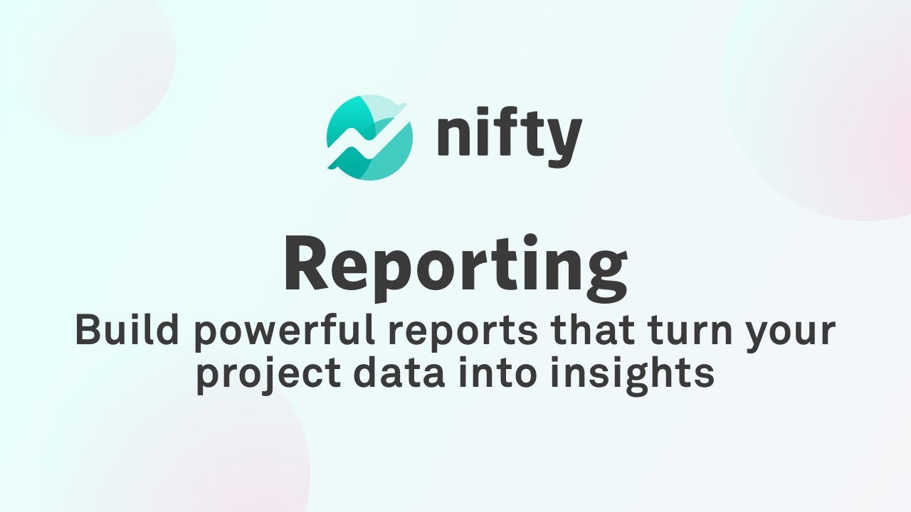 Building Custom Reports in Nifty Project Management