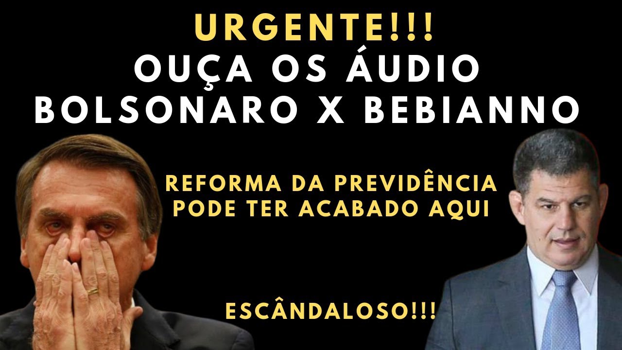 URGENTE! VAZA &Aacute;UDIO ENTRE BOLSONARO X GUSTAVO BEBIANNO