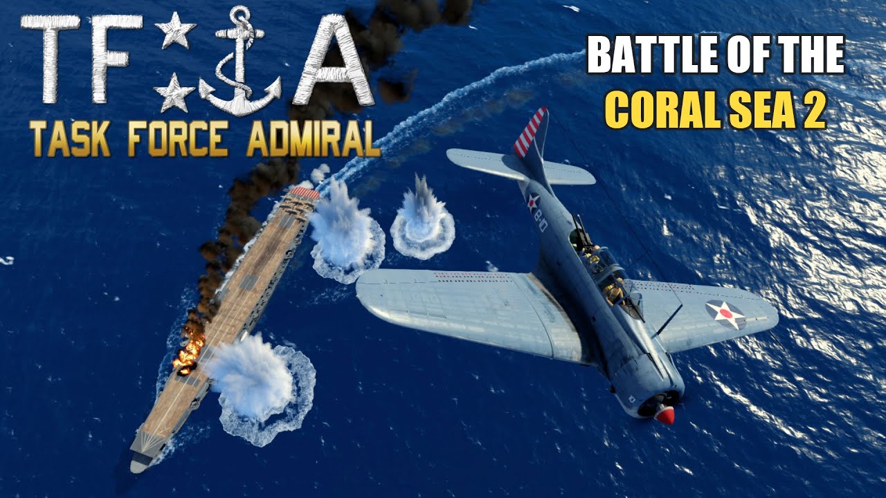 Battle of the Coral Sea | Task Force Admiral | Part 2