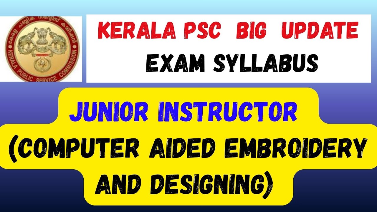 Junior Instructor (Computer Aided Embroidery & Designing) Syllabus | | Kerala PSC