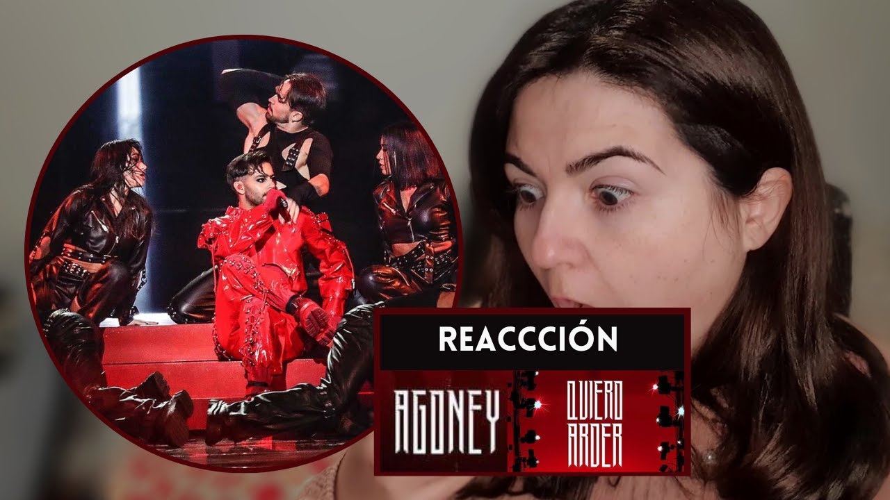 REACCIÓN 🔥 AGONEY - QUIERO ARDER | España 🇪🇦 BENIDORM FEST 2023