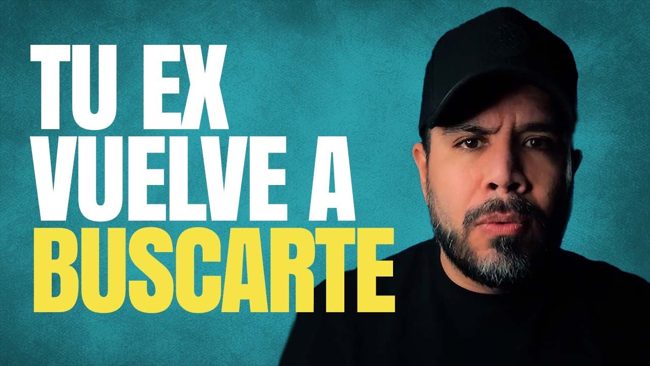 TU EX VUELVE A BUSCARTE POR ESTA RAZ&Oacute;N