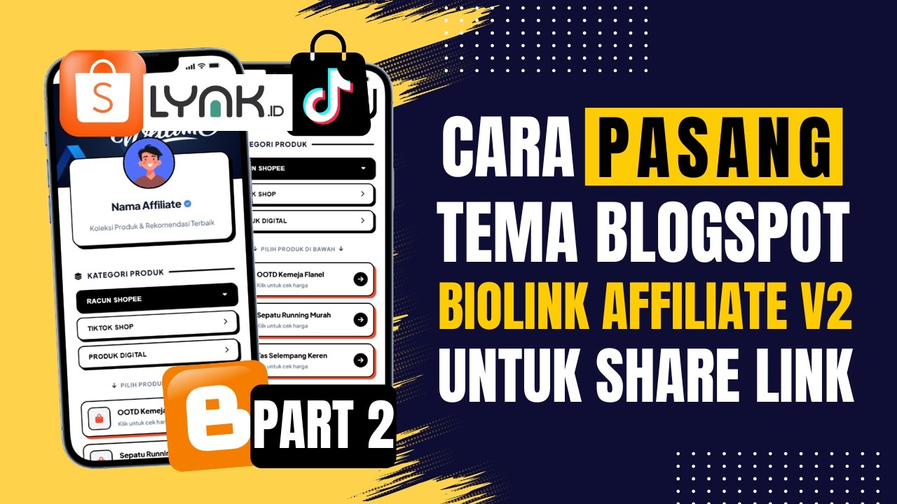 Cara Mudah Bikin Link di Bio Untuk Shopee & TikTok Affiliate Pakai Blogger | Part 2