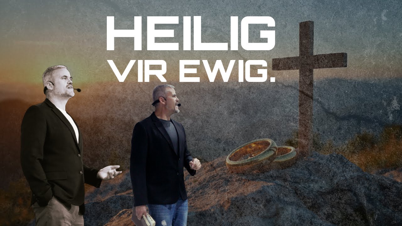 Pastoor Des: Heilig vir ewig.